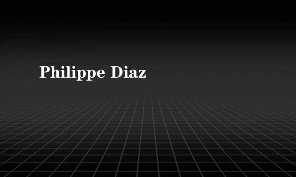 Philippe Diaz