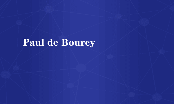 Paul de Bourcy