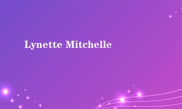 Lynette Mitchelle