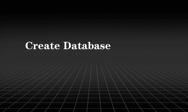 Create Database