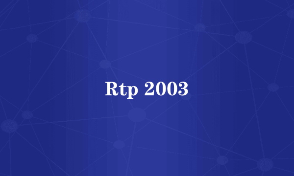 Rtp 2003