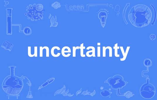 uncertainty