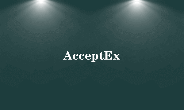 AcceptEx