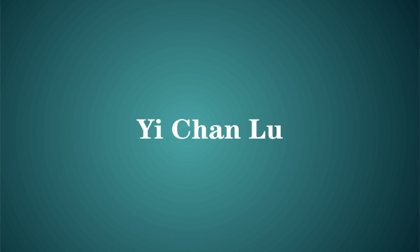 Yi Chan Lu