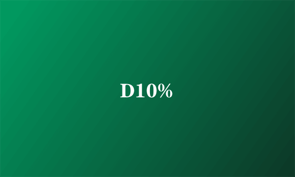 D10%