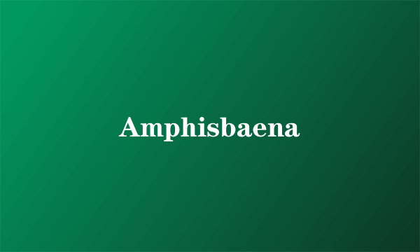 Amphisbaena