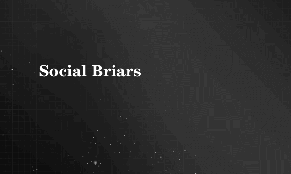 Social Briars