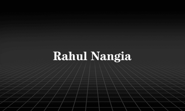 Rahul Nangia