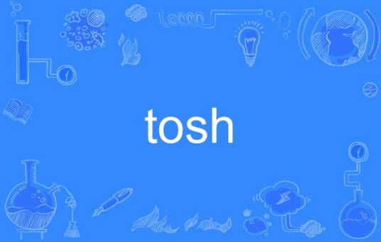 tosh