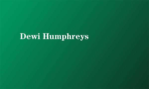 Dewi Humphreys