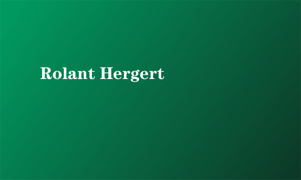 Rolant Hergert