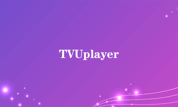 TVUplayer