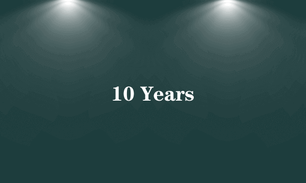 10 Years