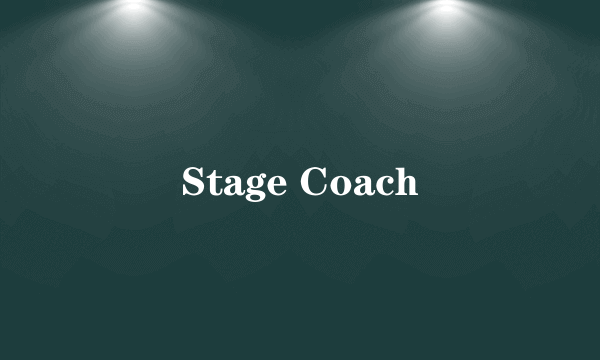 Stage Coach