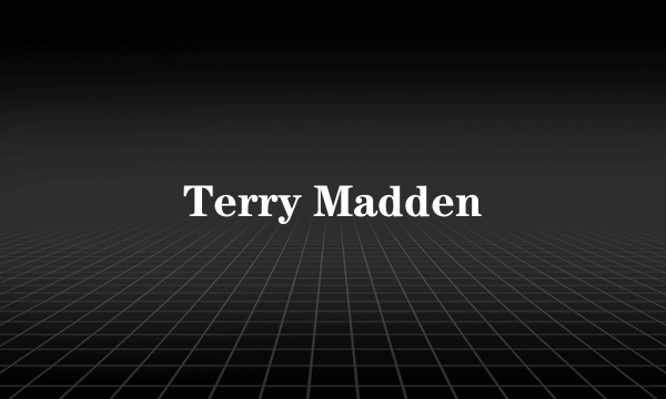 Terry Madden