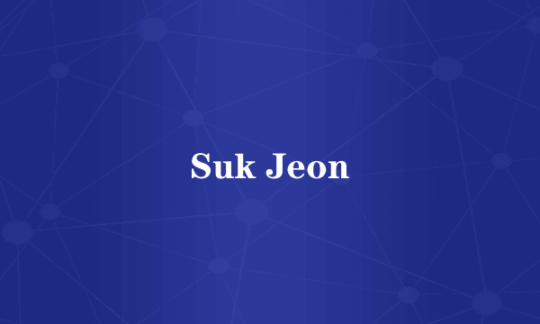 Suk Jeon