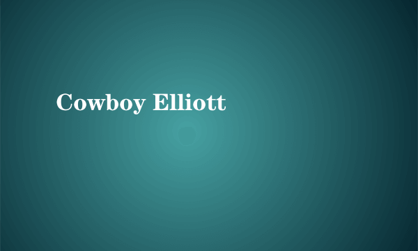 Cowboy Elliott