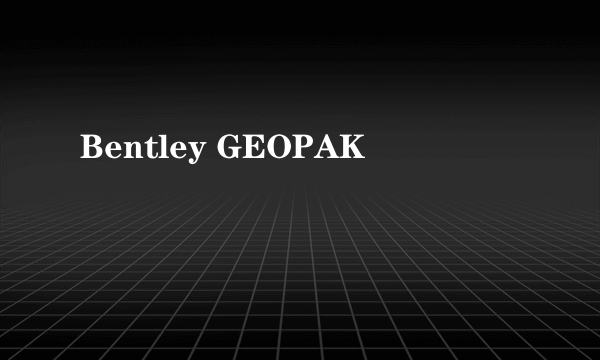 Bentley GEOPAK