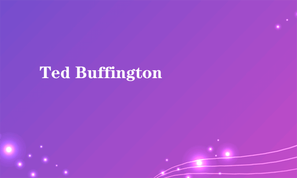 Ted Buffington