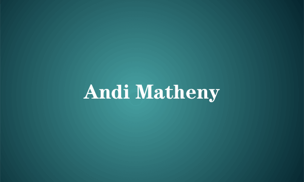 Andi Matheny