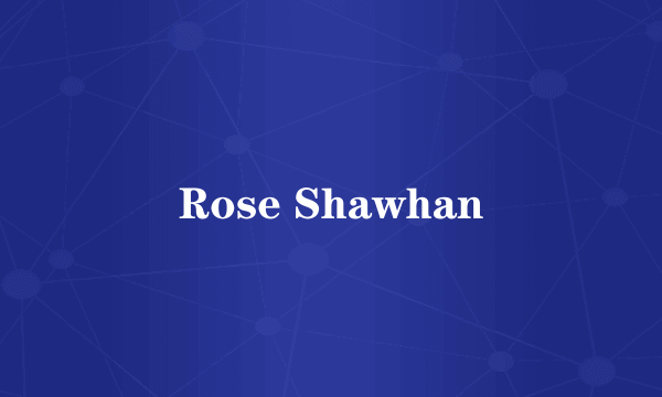 Rose Shawhan