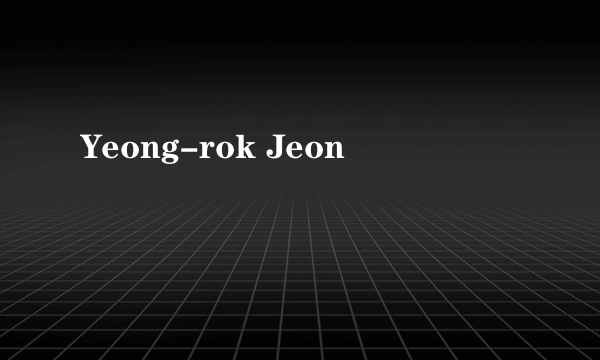 Yeong-rok Jeon