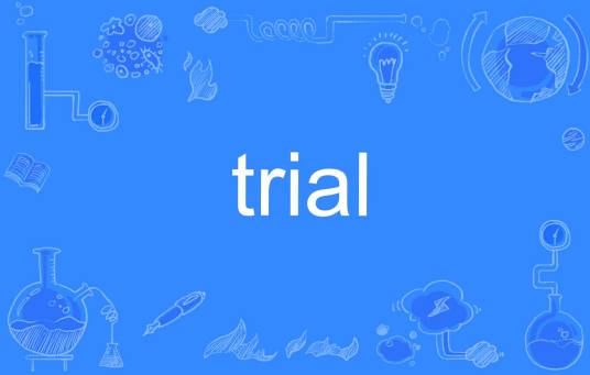 trial