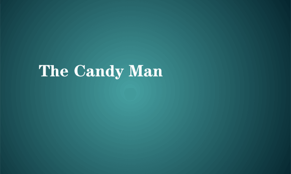 The Candy Man