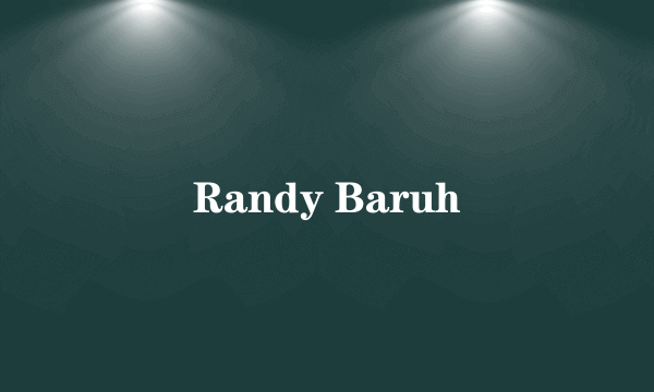 Randy Baruh