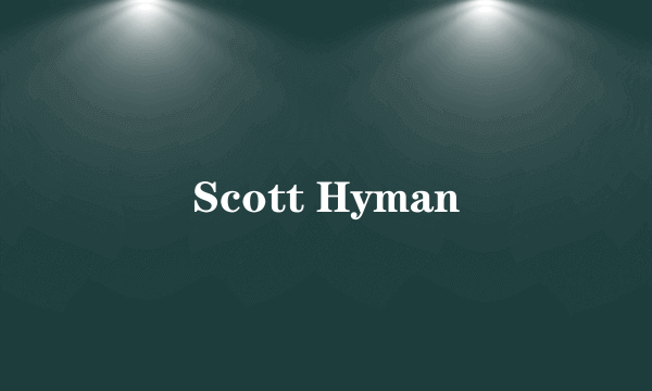 Scott Hyman