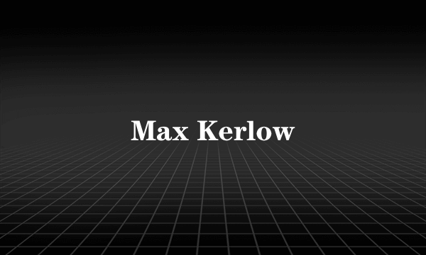 Max Kerlow