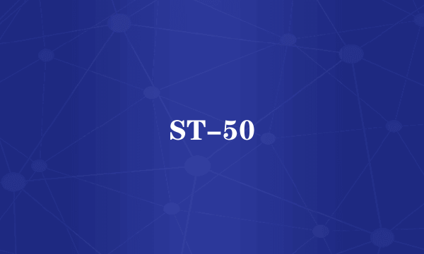 ST-50