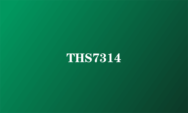 THS7314