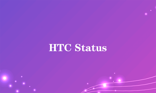 HTC Status