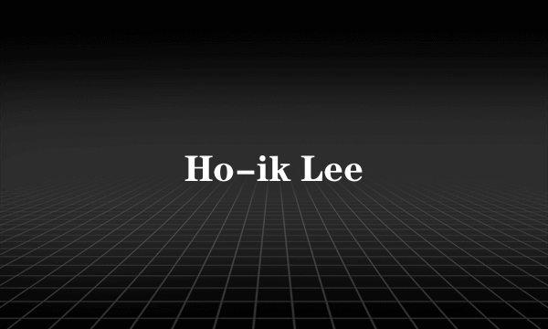 Ho-ik Lee