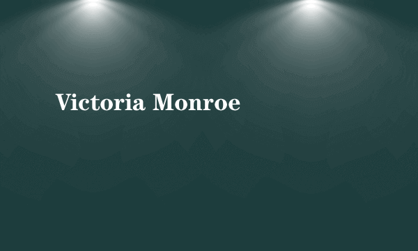 Victoria Monroe