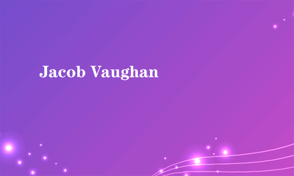 Jacob Vaughan