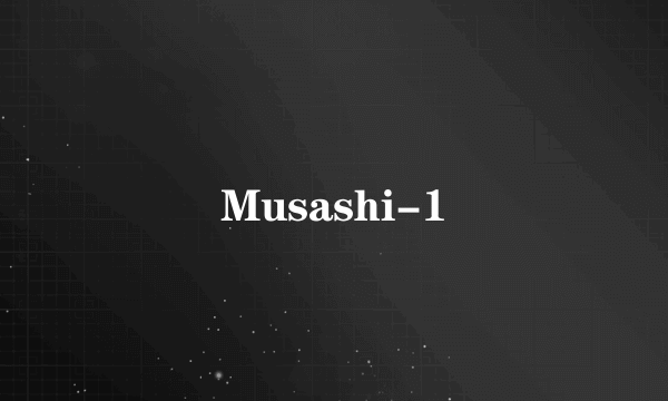 Musashi-1