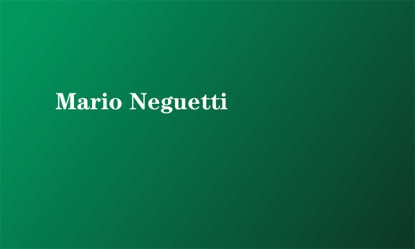 Mario Neguetti