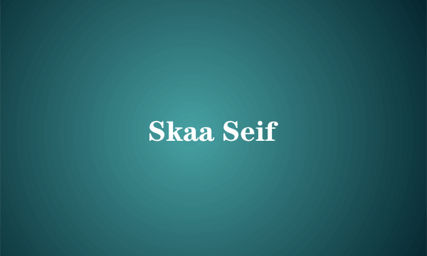 Skaa Seif