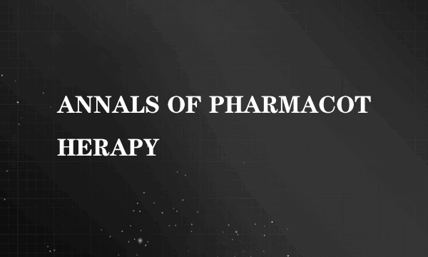 ANNALS OF PHARMACOTHERAPY