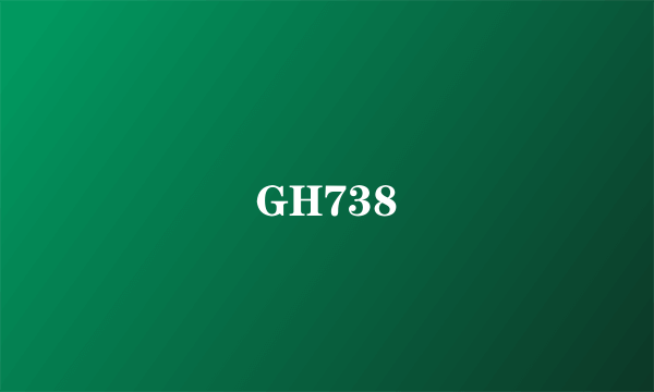 GH738