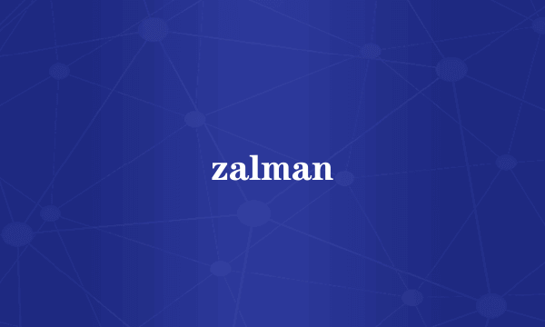 zalman