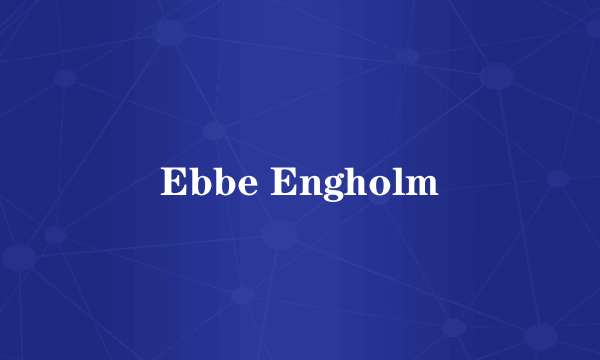 Ebbe Engholm