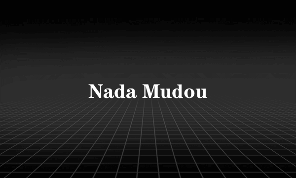 Nada Mudou