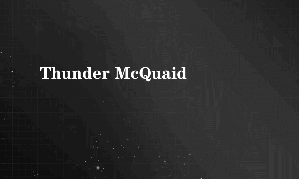 Thunder McQuaid