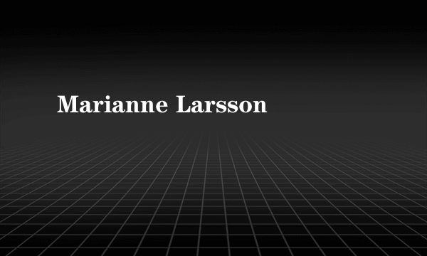 Marianne Larsson